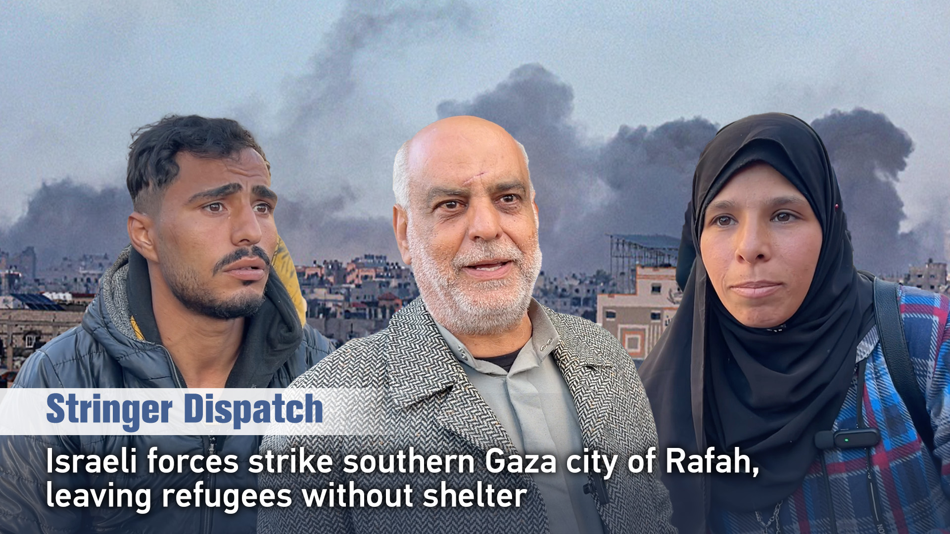 Israeli forces strike Rafah, leaving refugees without shelter